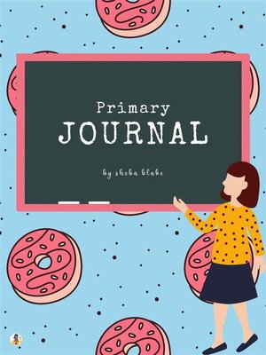 cover image of Sweets and Candies Primary Journal--Write and Draw (Printable Version)